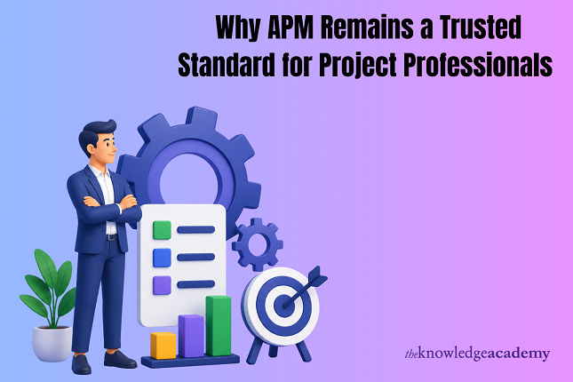 Why APM Remains a Trusted Standard for Project Professionals